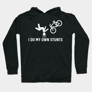 I Do My Own Stunts Hoodie